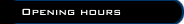 Opening hours